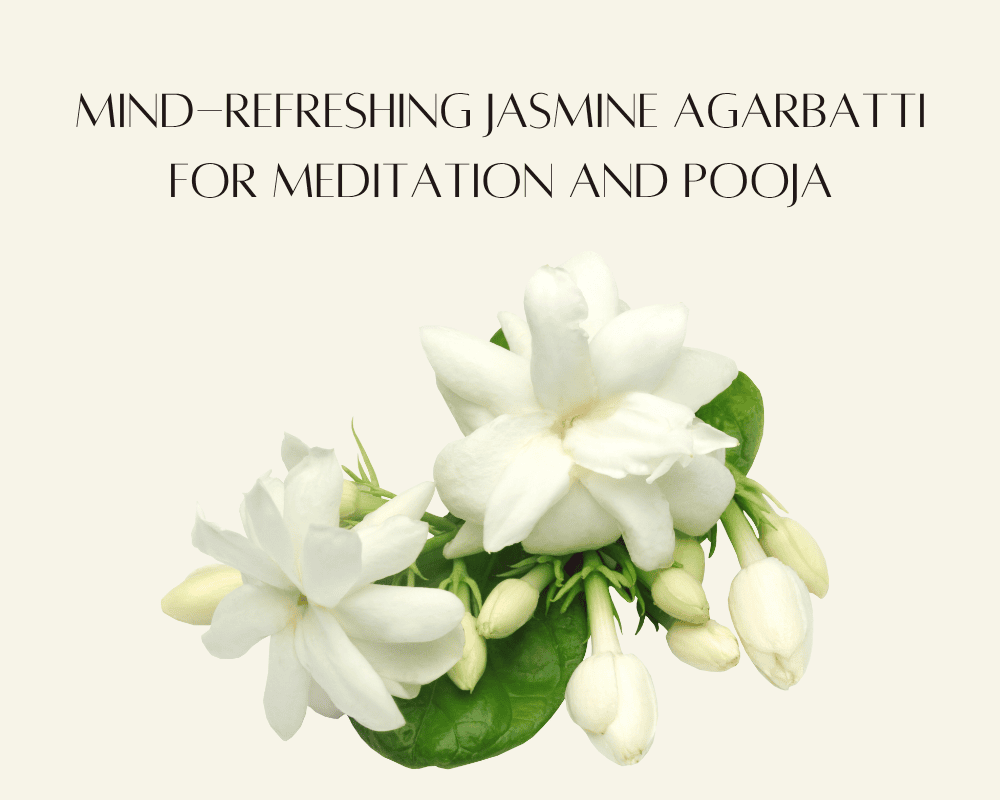 Mind-Refreshing Jasmine Agarbatti for Meditation and Pooja