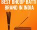 Best Dhoop Batti Brand in India