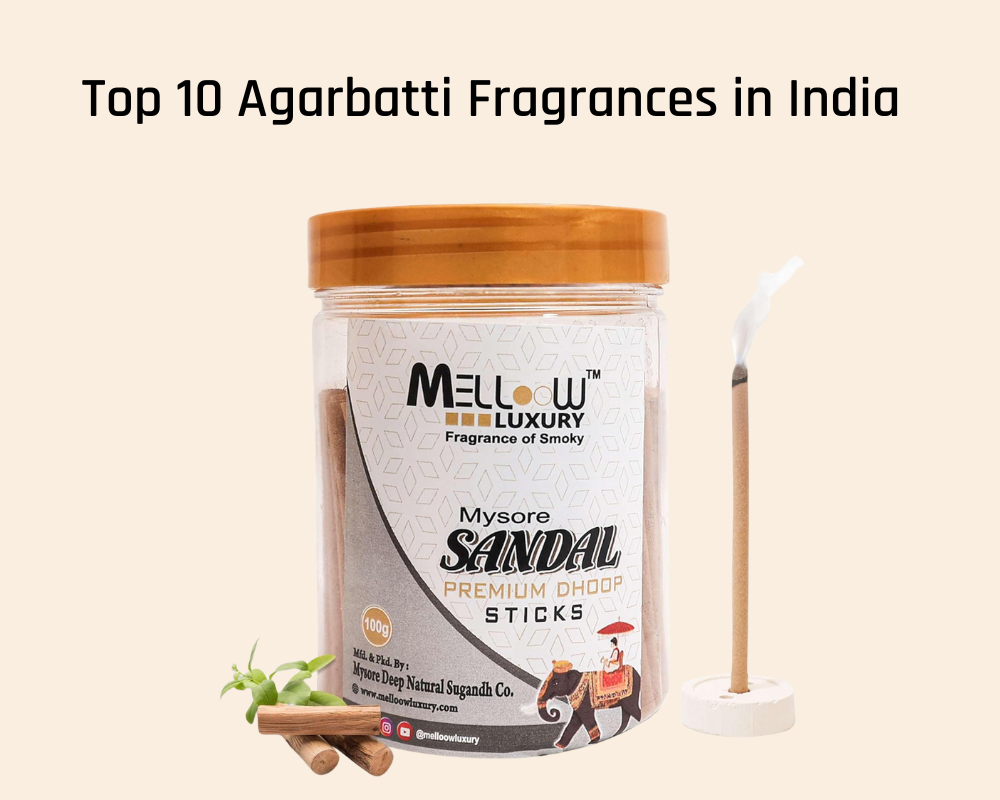 Top 10 Agarbatti Fragrances in India