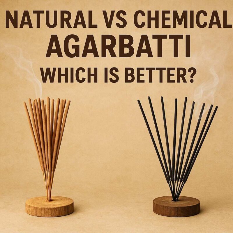 Natural vs Chemical Agarbatti – Which Is Better