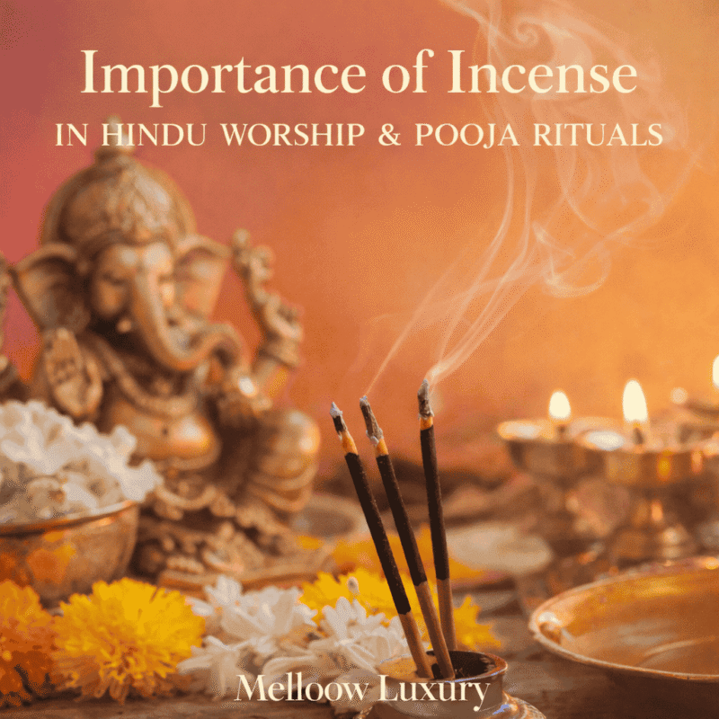 Importance of Incense in Hindu Worship & Pooja Rituals