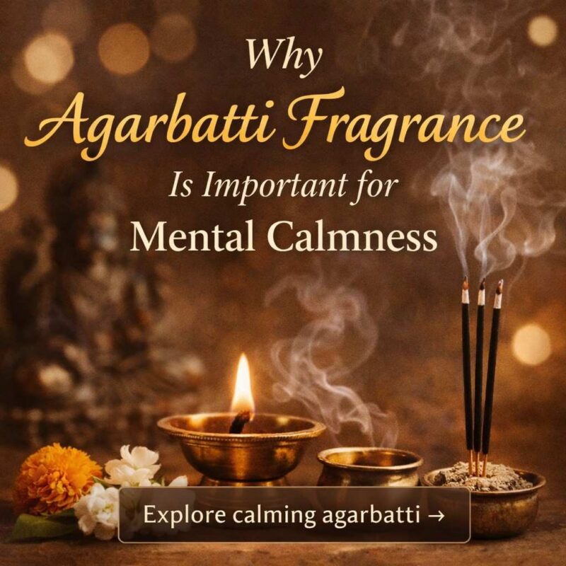 Why Agarbatti Fragrance Is Important for Mental Calmness