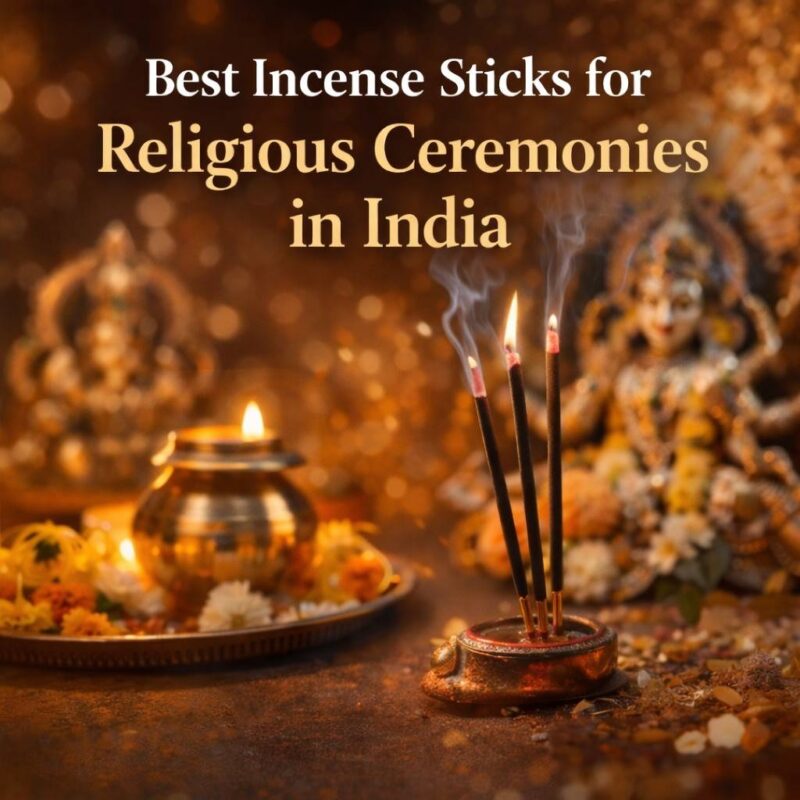 Best Incense Sticks for Religious Ceremonies in India