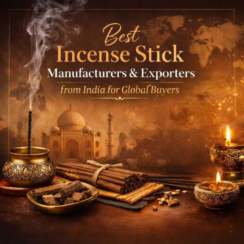 Best Incense Stick Manufacturers & Exporters from India for Global Buyers