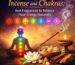 Incense and Chakras Best Fragrances to Balance Your Energy Naturally