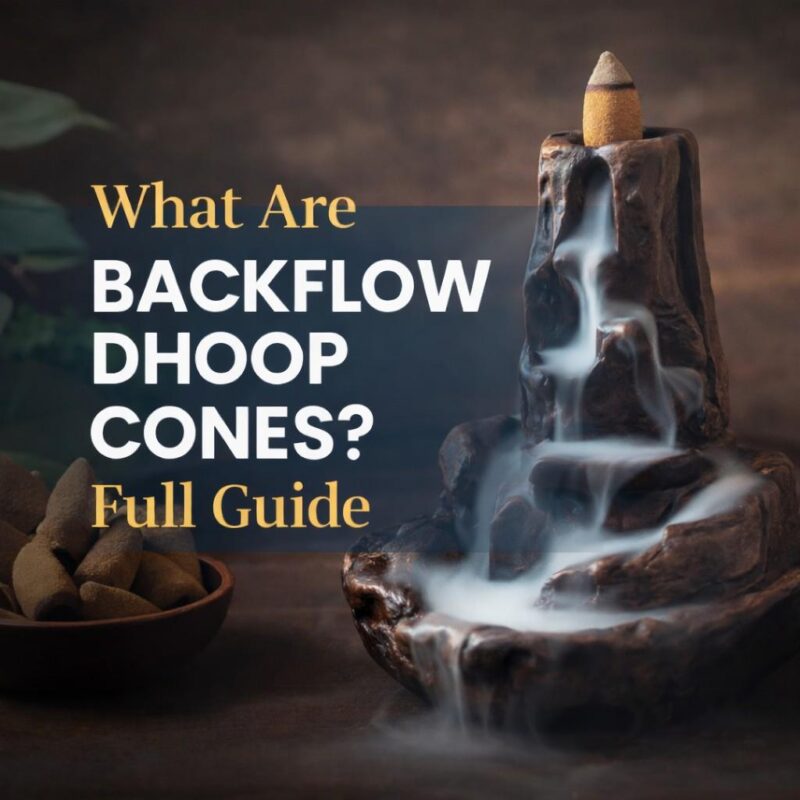 What Are Backflow Dhoop Cones Full Guide