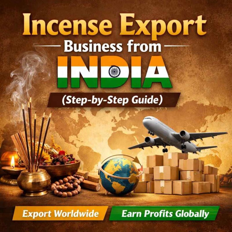 Incense Export Business from India (Step-by-Step Guide)