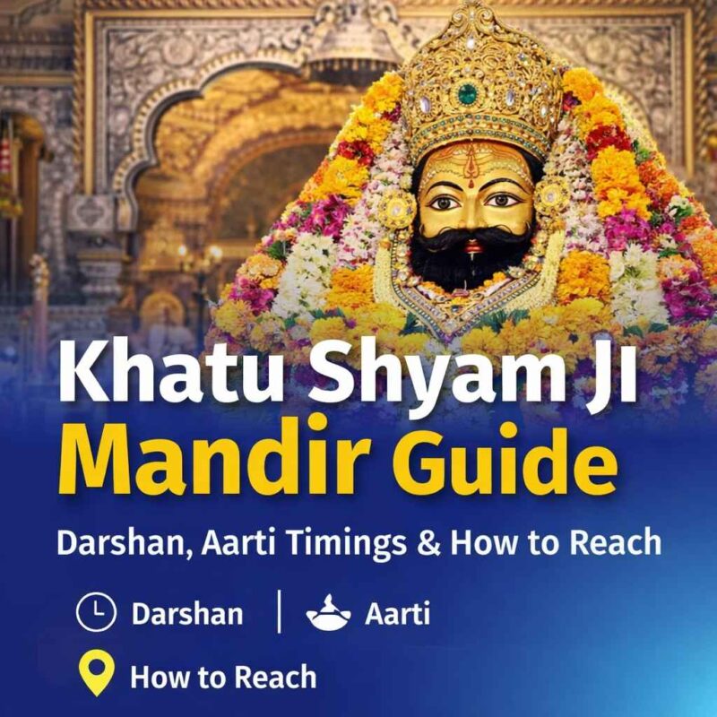 Khatu Shyam Ji Mandir Guide Darshan, Aarti Timings & How to Reach