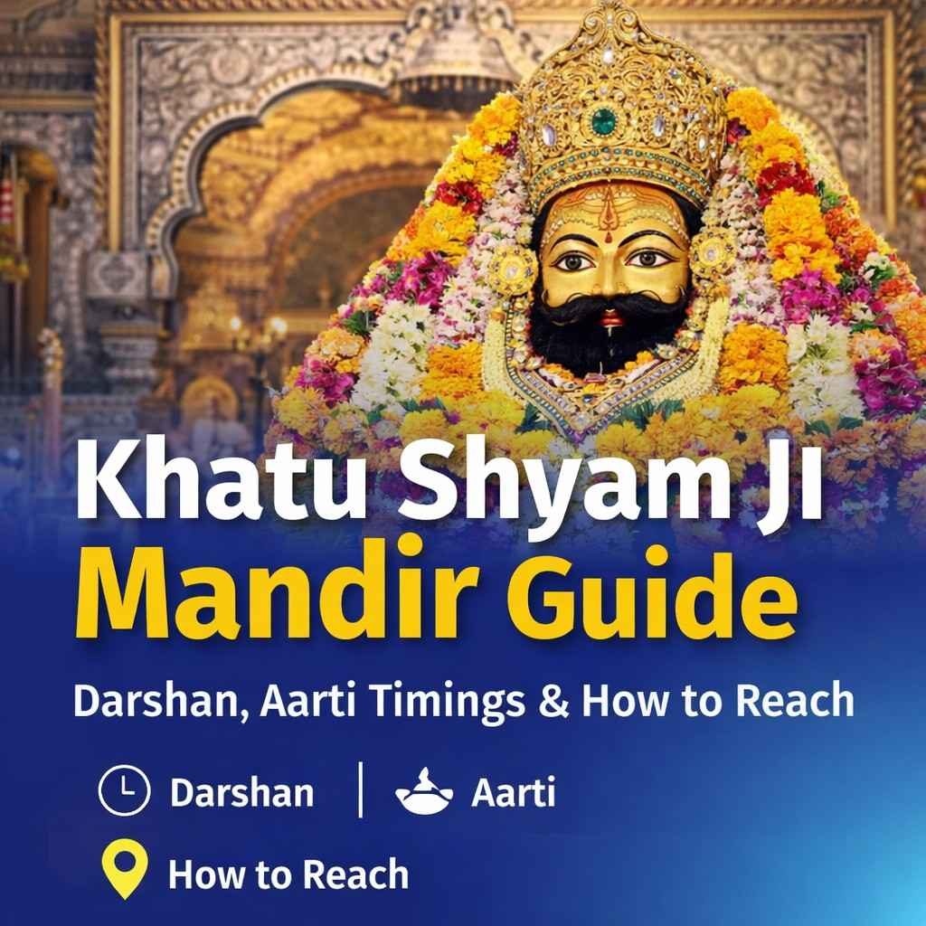 Khatu Shyam Ji Mandir Guide Darshan, Aarti Timings & How to Reach